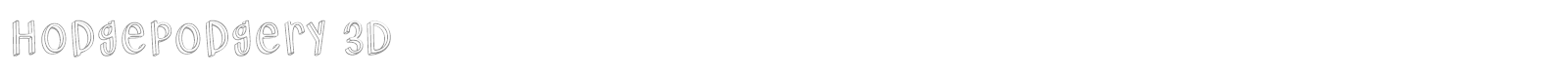 Hodgepodgery 3D font preview
